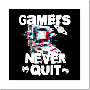 Gamer never quit Posters and Art